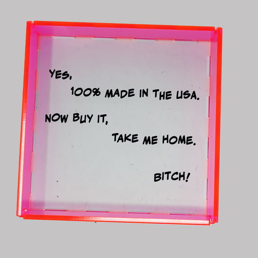 Neon Acrylic Catchall with Sassy Quote.