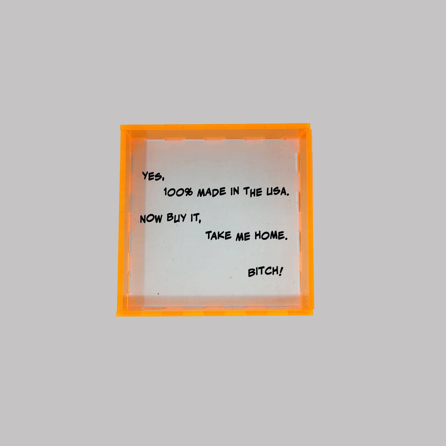 Neon Acrylic Catchall with Sassy Quote.