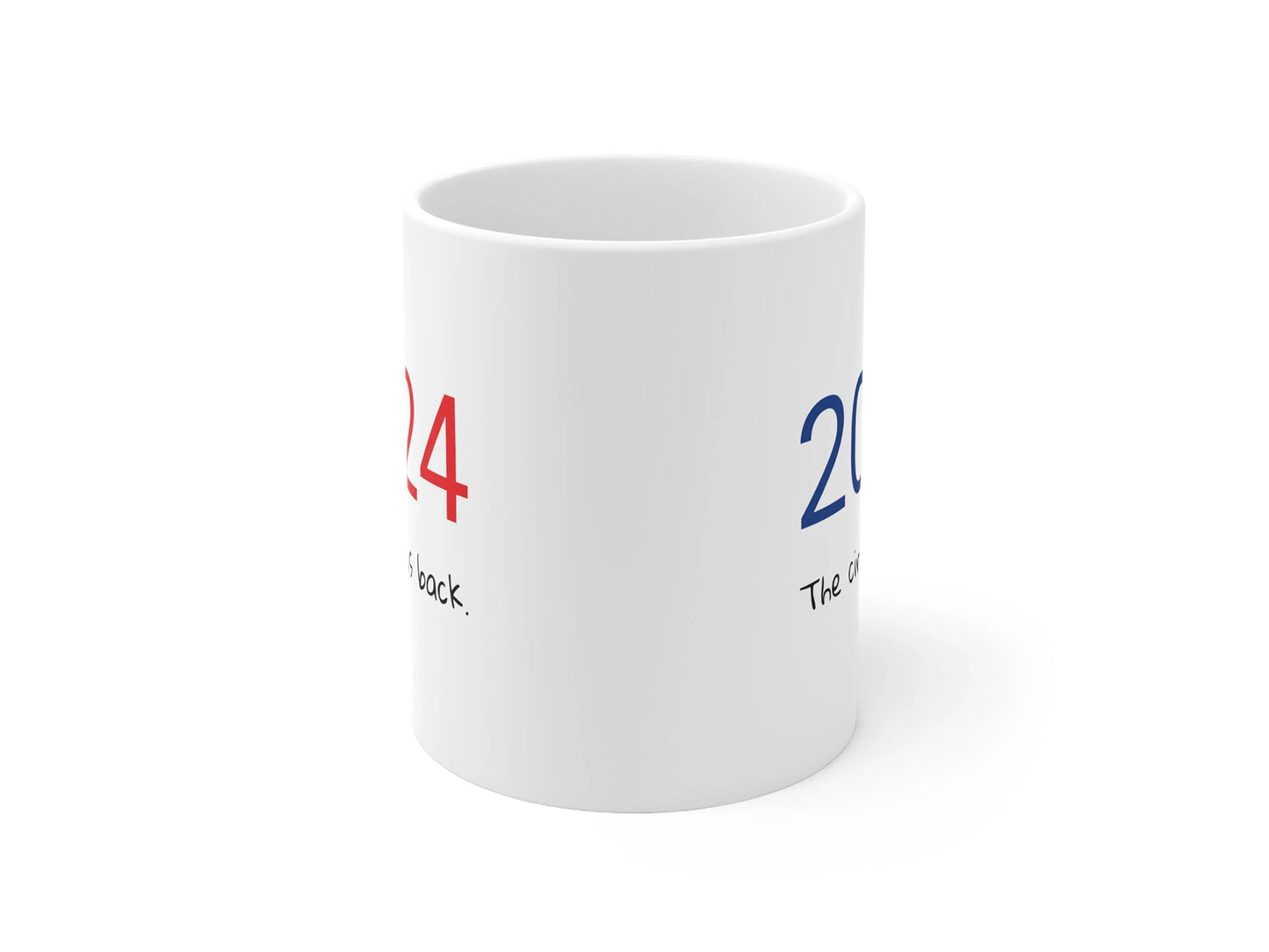 The Circus is Back!! 11 Oz Ceramic Mug
