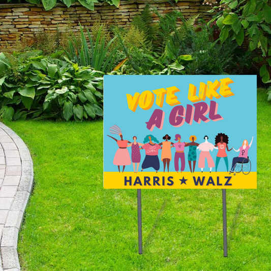 Vote Like A Girl - Harris/Walz Yard Sign