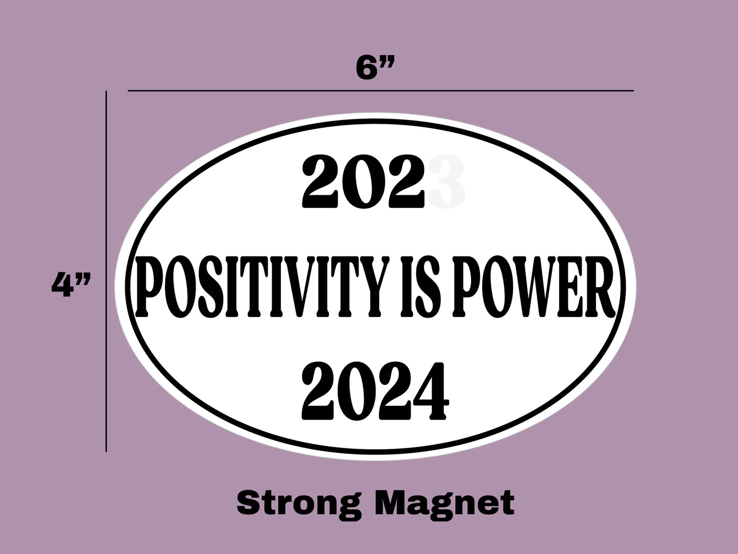 "POSITIVITY IS POWER" Oval Car Magnet