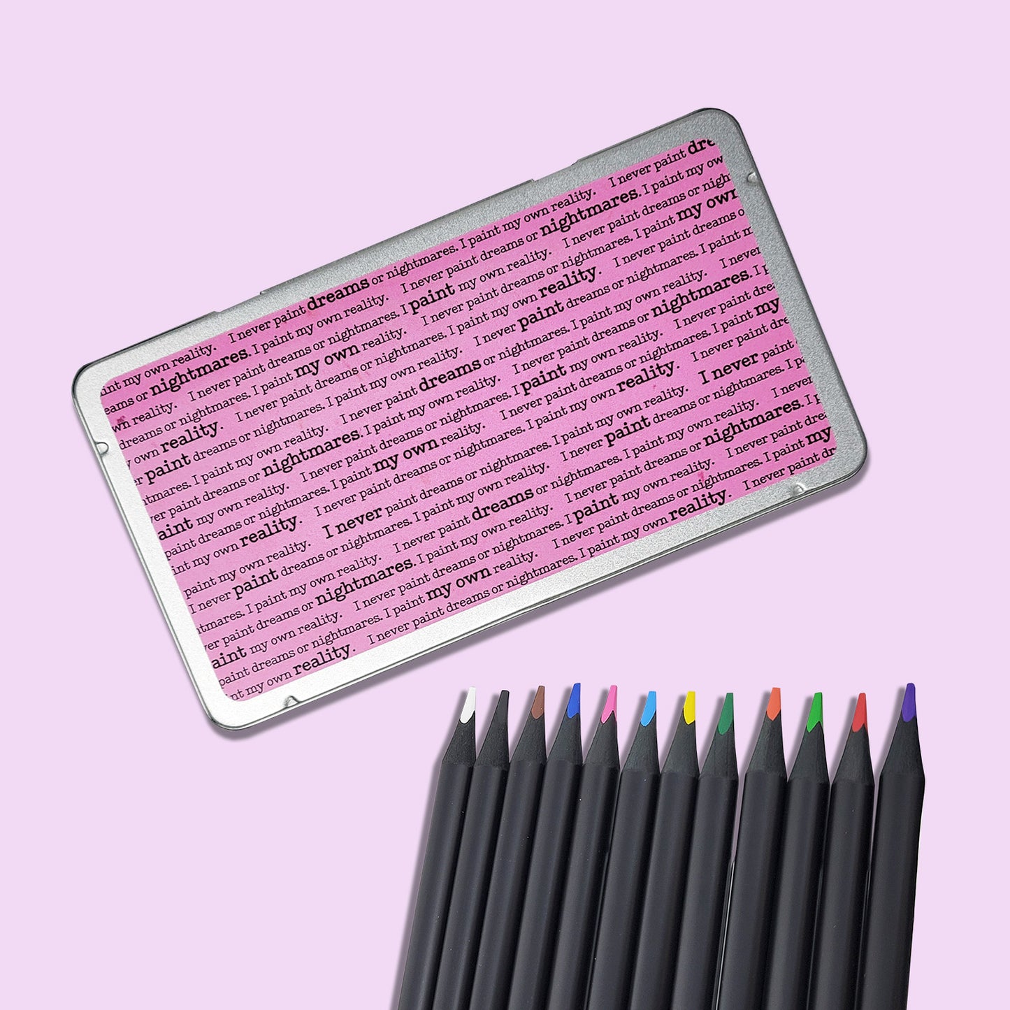 Silver Pencil Tin Box with "I never paint dreams or nightmares. I paint my own reality"  illustration